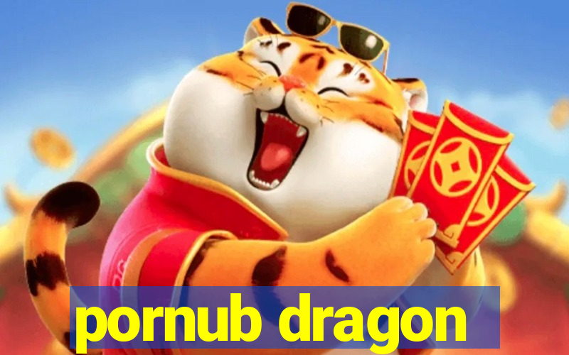 pornub dragon